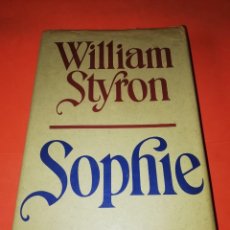 Libros de segunda mano: SOPHIE. WILLIAM STYRON. SOPHIE. EDICIONES GRIJALBO 1980.