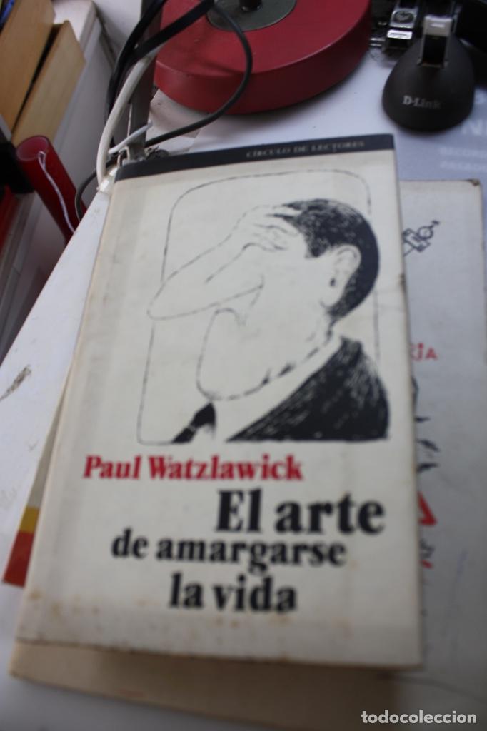 El Arte De Amargarse La Vida Watzlawick Paul Comprar En Todocoleccion 315830438 5731