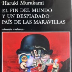 Libros de segunda mano: EL FIN DEL MUNDO Y UN DESPIADADO PAIS DE LAS MARAVILLAS HARUKI MURAKAMI TUSQUETS 1 EDIC 2009 EC TM. Lote 315914523