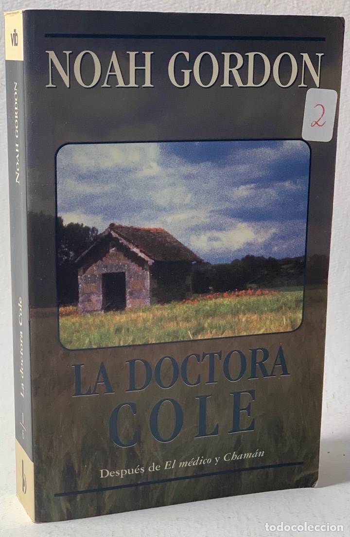 Libros de segunda mano: LA DOCTORA COLE &middot;&middot;&middot; NOAH GORDON - Foto 1