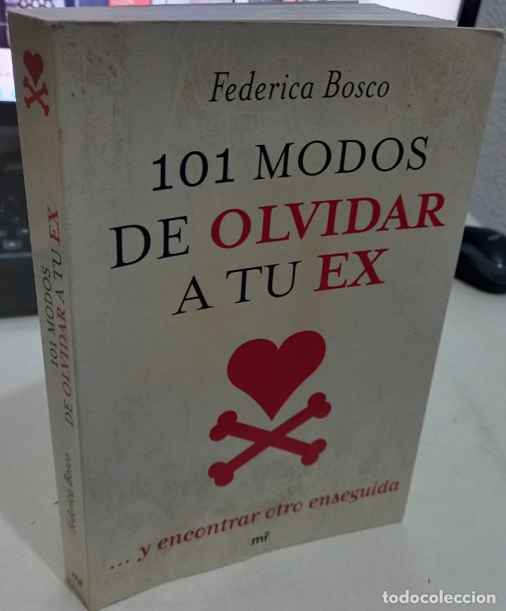 Libros de segunda mano: 101 MODOS DE OLVIDAR A TU EX - BOSCO, FEDERICO