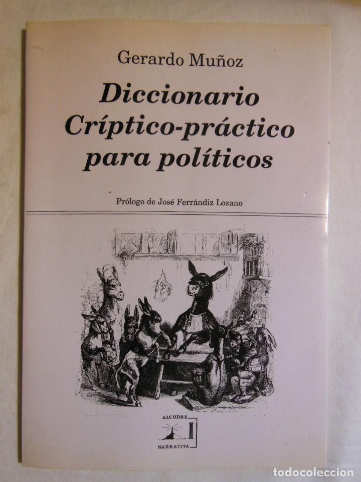 Libros de segunda mano: DICCIONARIO CR&Iacute;PTICO-PR&Aacute;CTICO PARA POL&Iacute;TICOS. 1990 MU&Ntilde;OZ Gerardo