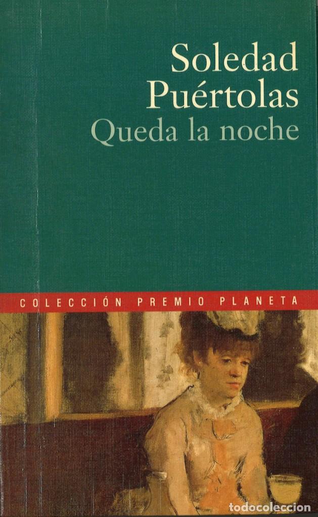 Libros de segunda mano: Soledad Pu&eacute;rtolas. Queda la noche. 2000 - Foto 1