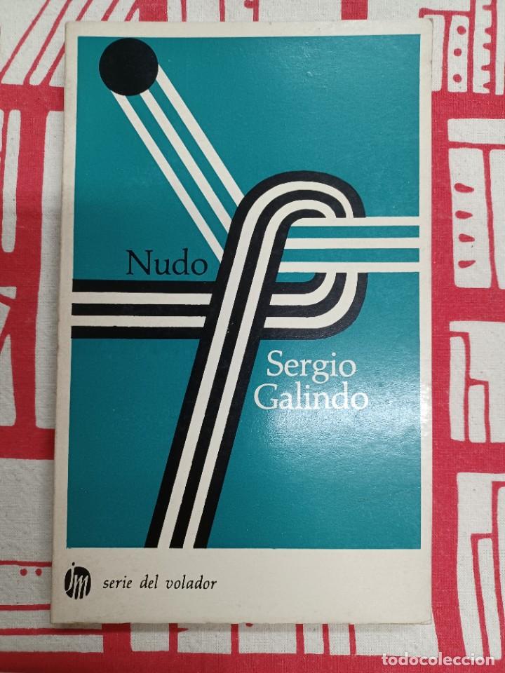 Libros de segunda mano: GALINDO, SERGIO. NUDO. 1a. EDICI&Oacute;N - Foto 1