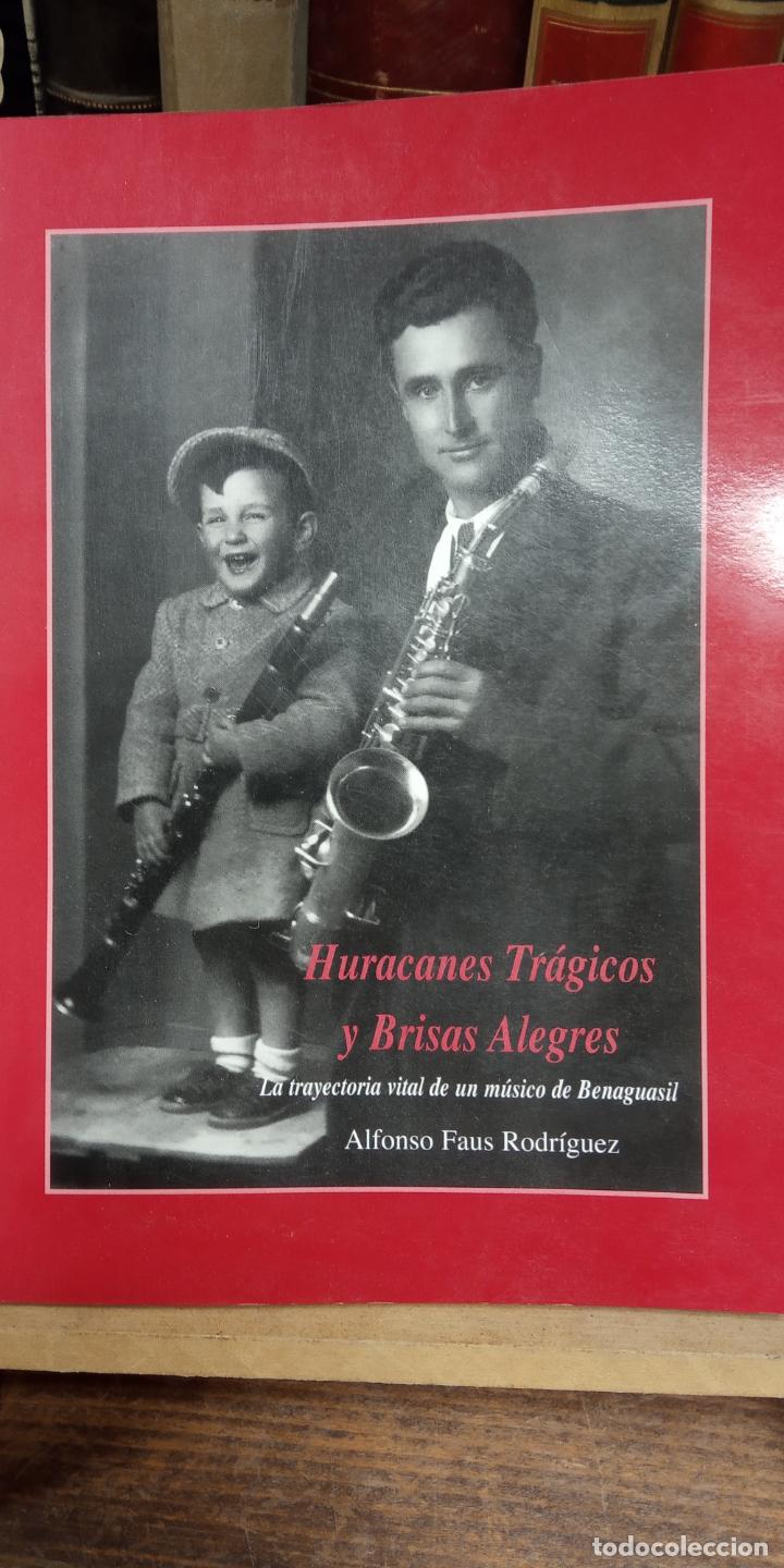 Libros de segunda mano: HURACANES TRAGICOS Y BRISAS ALEGRES. ALFONSO FAUS RODRIGUEZ. CONSOLAT DE MAR