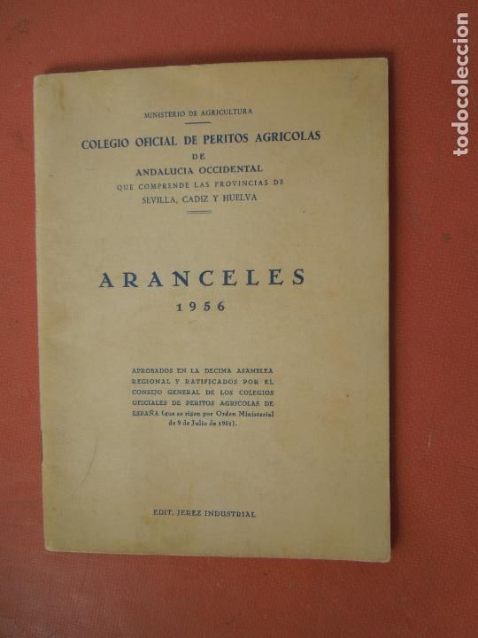 Gebrauchte B&uuml;cher: ARANCELES 1956 - COLEGIO OFICIAL DE PERITOS AGRICOLAS DE ANDALUC&Iacute;A OCCIDENTAL.