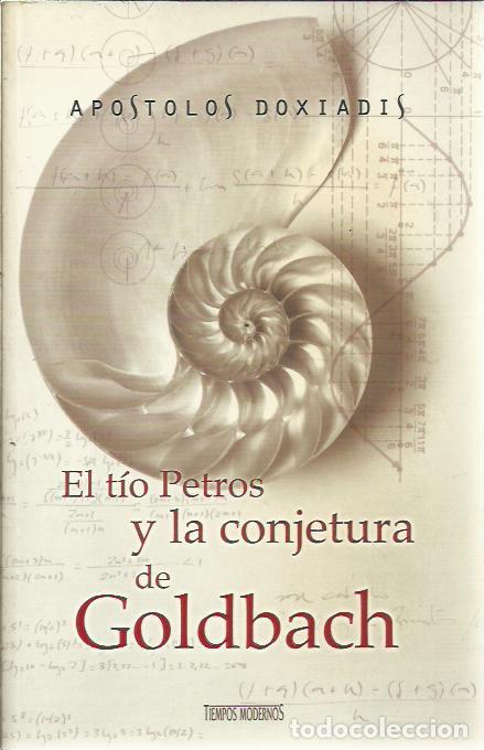 Libros de segunda mano: Apostolos Doxiadis-El t&iacute;o Petros y la conjetura de Golobach.Tiempos Modernos.Ediciones B.2000.
