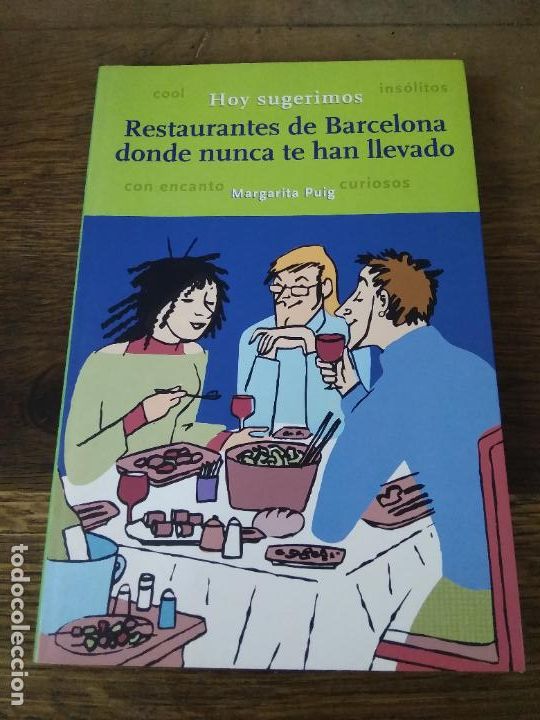 Gebrauchte B&uuml;cher: Restaurantes de Barcelona donde nunca te han llevado, Margarita Puig. L.14508-1479