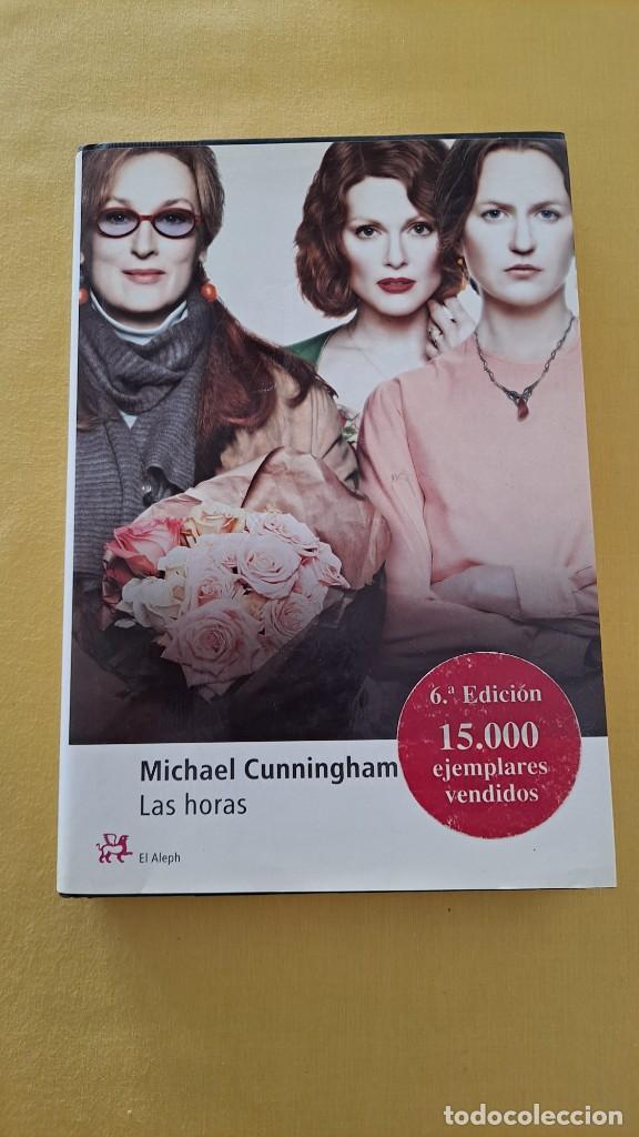 Libros de segunda mano: MICHAEL CUNNINGHAM - LAS HORAS - EDICIONES EL ALEPH 2003 - Foto 2