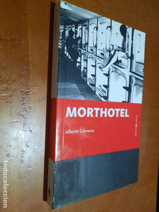 Libros de segunda mano: MORTHOTEL. ALBERTO GISMERA. R&Uacute;STICA. BUEN ESTADO caj. 93