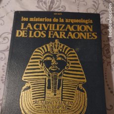 Libros de segunda mano: LA CIVILIZACION DE LOS FARAONES, JUAN CANTU, REALIDAD Y MAGIA EN EGIPTO, MISTERIOS DE LA ARQUEOLOGIA. Lote 319009078