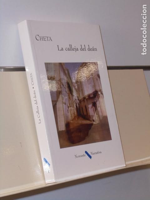 Libri di seconda mano: LA CALLEJA DEL DEAN CHETA - NOROESTE NARRATIVA
