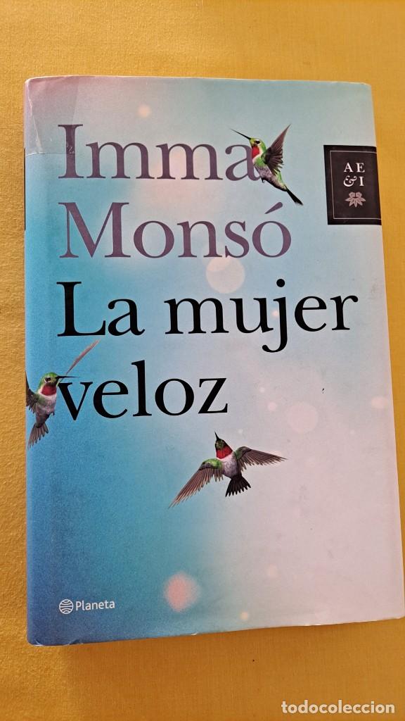 Libros de segunda mano: IMMA MONSO - LA MUJER VELOZ - PLANETA 2012 - Foto 2