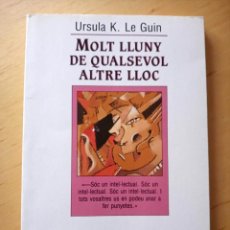 Libros de segunda mano: URSULA K. LE GUIN MOLT LLUNY DE QUALSEVOL ALTRE LLOC