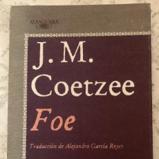 Libros de segunda mano: 'FOE' DE J. M. COETZEE. ALFAGUARA. 1988. CON TEJUELO DE BIBLIOTECA. BUEN ESTADO.. Lote 319415828