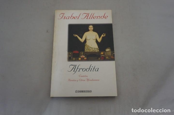 Libros de segunda mano: AR14A/ AFRODITA - ISABEL ALLENDE / DEBOLSILLO - Foto 1