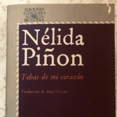 Libros de segunda mano: 'TEBAS DE MI CORAZÓN', DE NÉLIDA PIÑON. ALFAGUARA. 1978. CON SELLOS DE BIBLIOTECA. BUEN ESTADO.. Lote 319421113