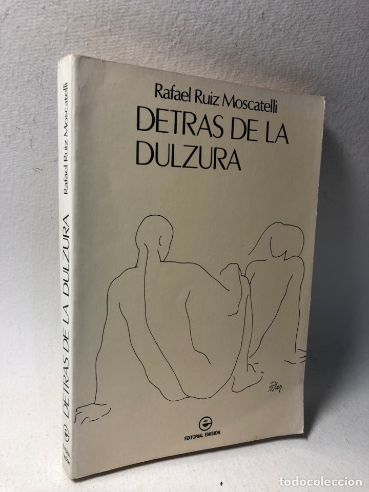 Gebrauchte B&uuml;cher: DETRAS DE LA DULZURA ● RAFAEL RUIZOSCATELLI ● EMISION● KB0447 ⭕️