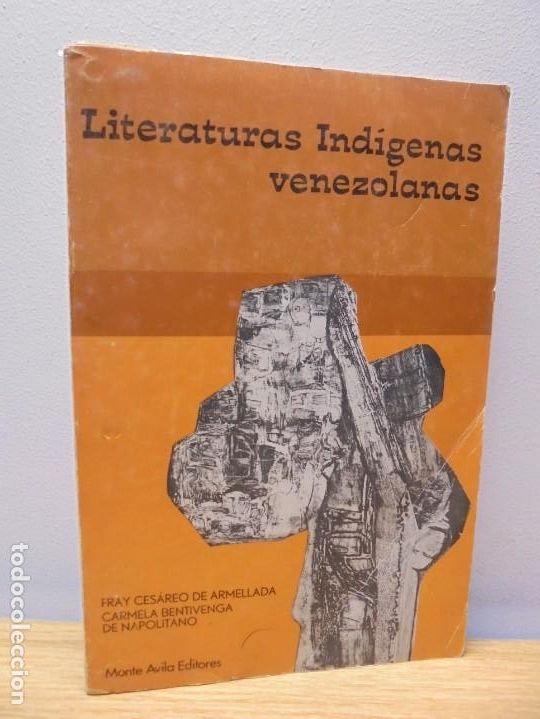 Livres d'occasion: LITERATURAS INDIGENAS VENEZOLANAS. FRAY CESAREO DE ARMELLADDA. CARMELA BENTIVENGA DE NAPOLITANO. 197