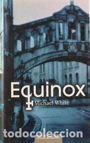 Libros de segunda mano: Equinox. Michael White. &iexcl;&iexcl;COMO NUEVO!! - Foto 1