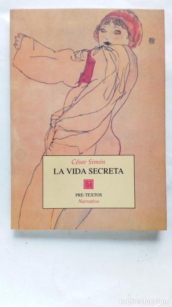 Libros de segunda mano: La vida secreta. C&eacute;sar Sim&oacute;n. - Foto 1