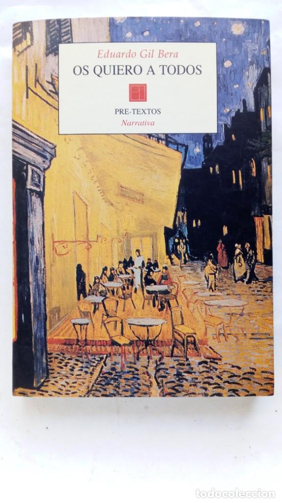 Libros de segunda mano: Os quiero a todos. Eduardo Gil Bera. - Foto 1