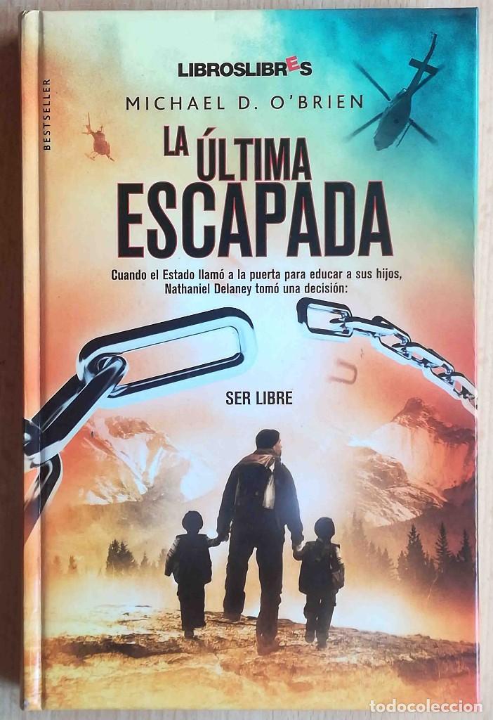 Libros de segunda mano: La &uacute;ltima escapada (Michael D. OBrien) LibrosLibres 2009 - Foto 1