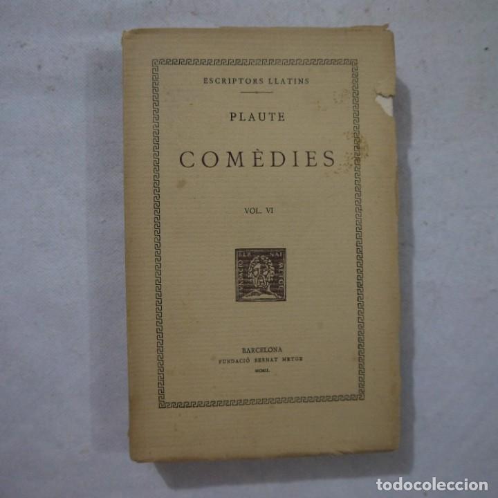Libros de segunda mano: COM&Egrave;DIES VOL. VI - PLAUTE - FUNDACI&Oacute; BERNAT I METGE