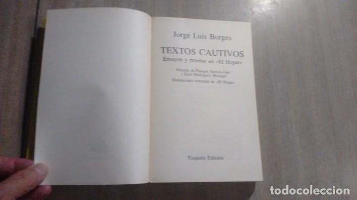 Libros de segunda mano: JORGE LUIS BORGES - TEXTOS CAUTIVOS - Foto 5