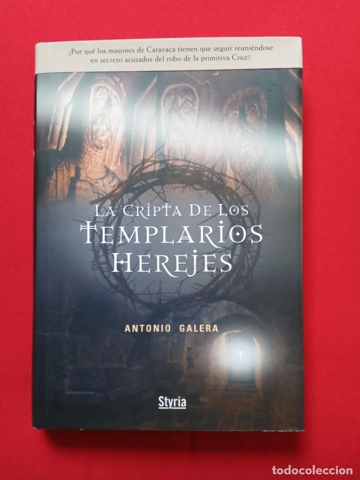 Libros de segunda mano: ANTONIO GALERA - LA CRIPTA DE LOS TEMPLARIOS HEREJES - Foto 1