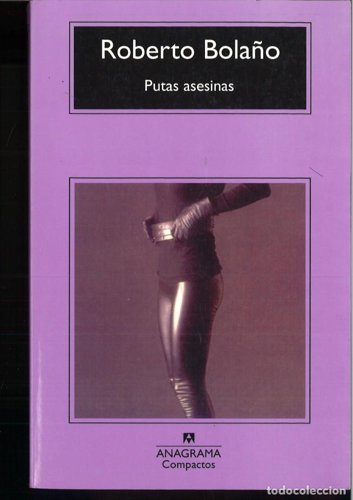 Libros de segunda mano: PUTAS ASESINAS. Roberto Bola&ntilde;o - Foto 1
