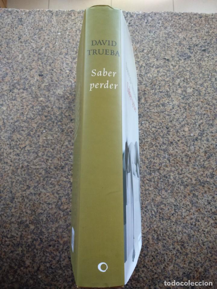 Libros de segunda mano: SABER PERDER -- DAVID TRUEBA -- CIRCULO 2008 -- - Foto 4