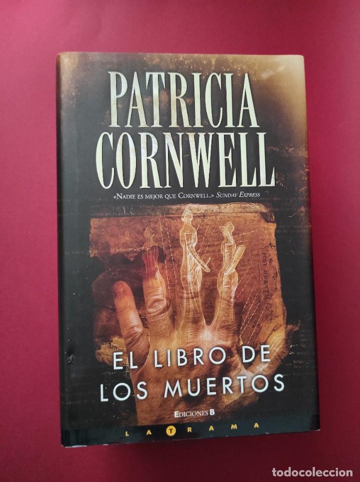 Libros de segunda mano: EL LIBRO DE LOS MUERTOS - Patricia Cornwell - Foto 1
