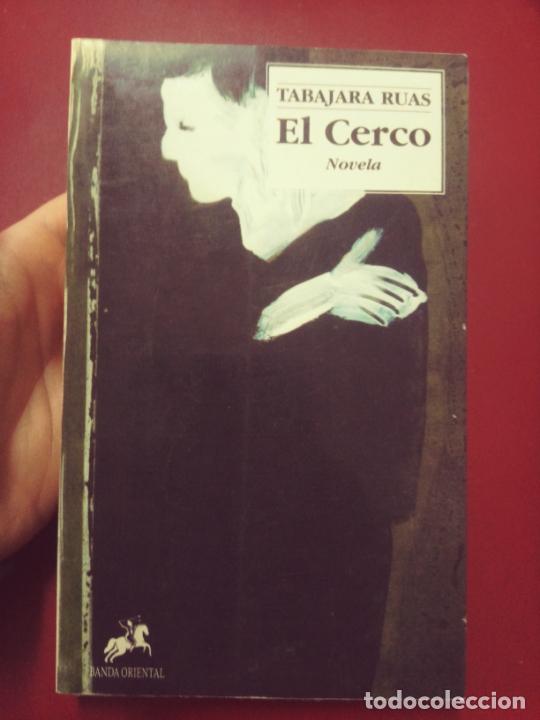 Libri di seconda mano: Tabajara Ruas: El cerco (Ediciones de la Banda Oriental. 1999)