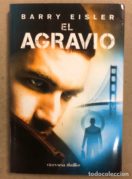 Libros de segunda mano: EL AGRAVIO. BARRY EISLER. VICEVERSA EDITORIAL 2009. - Foto 1