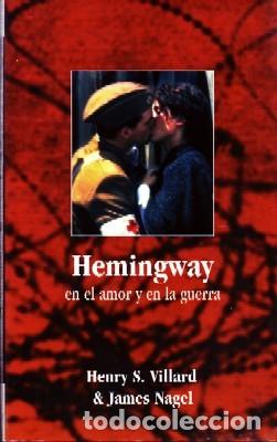 Libros de segunda mano: HEMINGWAY EN EL AMOR Y EN LA GUERRA. VV.AA. NR-663
