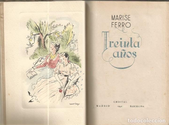 Libros de segunda mano: TREINTA A&Ntilde;OS - MARISE FERRO - Foto 1