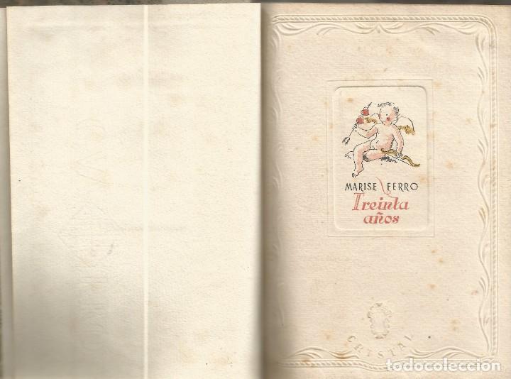 Libros de segunda mano: TREINTA A&Ntilde;OS - MARISE FERRO - Foto 6