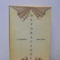 Libros de segunda mano: DEVORACIONES. LUIS GOYTISOLO. JOAN PONC. EDITORIAL ANAGRAMA. 1976