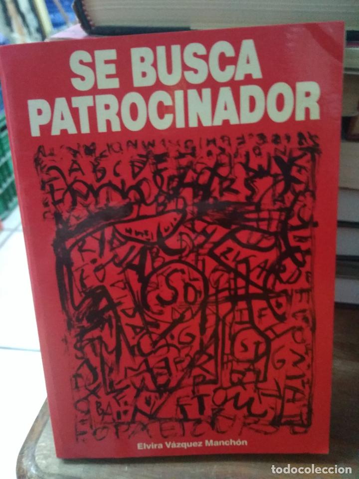 Livros em segunda m&atilde;o: Se busca patrocinador, Elvira V&aacute;zquez Manch&oacute;n. L.36-1218