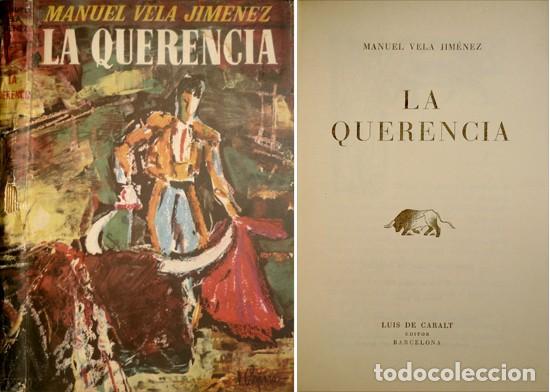 Libros de segunda mano: VELA, Manuel. La querencia. 1960. - Foto 1
