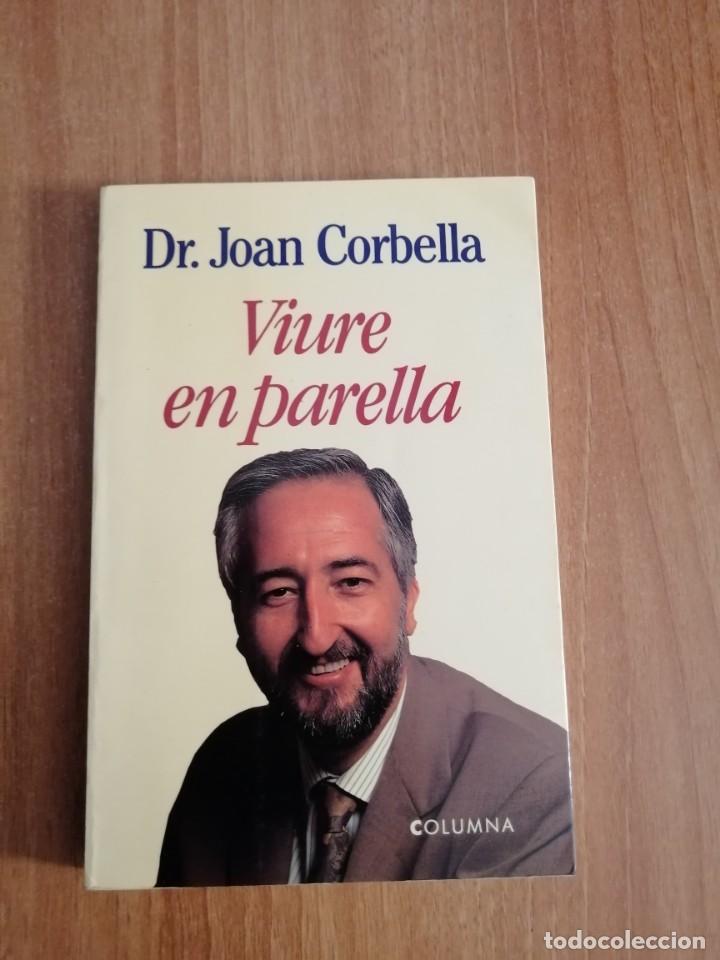 Second hand books: DR JOAN CORBELLA- VIURE EN PARELLA