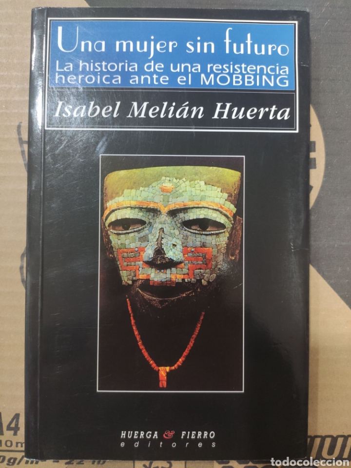 Gebrauchte B&uuml;cher: UNA MUJER SIN FUTURO. ISABEL MELIAN HUERTA. FIRMA DE LA AUTORA
