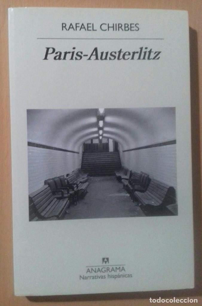 Libros de segunda mano: RAFAEL CHIRBES PARIS AUSTERLITZ - Foto 1