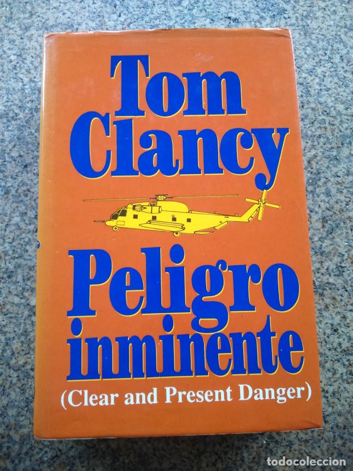Libros de segunda mano: PELIGRO INMIDENTE -- TOM CLANCY -- CIRCULO 1990 -- - Foto 1