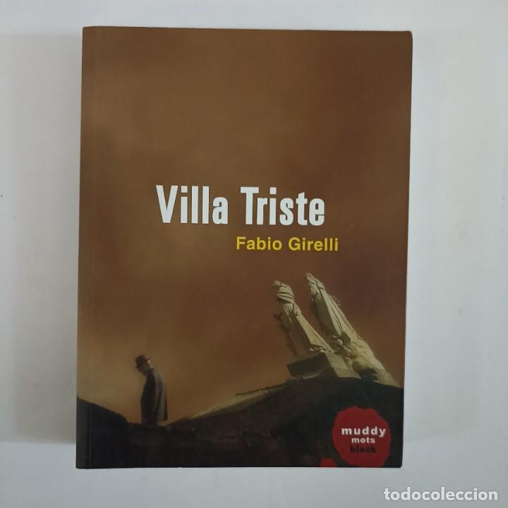 Libros de segunda mano: Villa Triste - Fabio Girelli - Foto 1