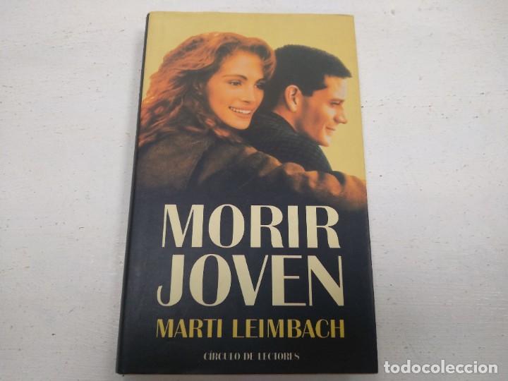 Libros de segunda mano: MORIR JOVEN MARTI LEIMBACH EST7 - Foto 1