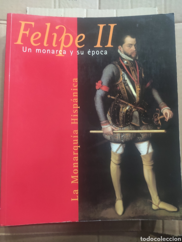 Libros de segunda mano: FELIPE II UN MONARCA Y SU EPOCA. LA MONARQUIA HISPANICA