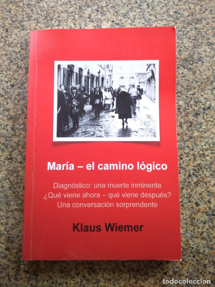 Livres d'occasion: MARIA, EL CAMINO LOGICO -- KLAUS WIEMER -- 2014 --