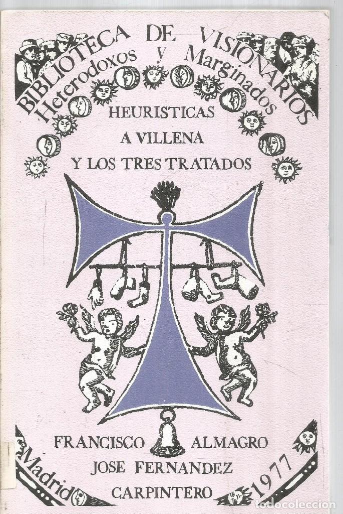 Livres d'occasion: FRANCISCO ALMAGRO JOSE FERNANDEZ CARPINTERO. HEURISTICAS A VILLENA Y LOS TRES TRATADOS. EDITORA NACI